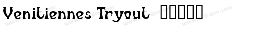 Venitiennes Tryout字体转换